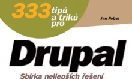 Těšte se na knihu 333 tipů a triků pro Drupal